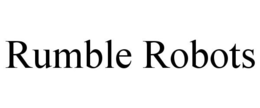 RUMBLE ROBOTS trademark