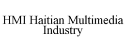 HMI HAITIAN MULTIMEDIA INDUSTRY trademark