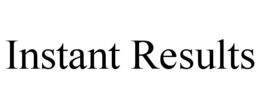 INSTANT RESULTS trademark