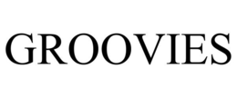 GROOVIES trademark