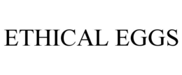 ETHICAL EGGS trademark