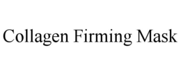 COLLAGEN FIRMING MASK trademark