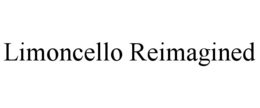 LIMONCELLO REIMAGINED trademark