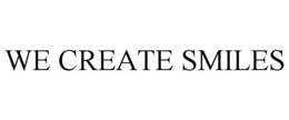 WE CREATE SMILES trademark