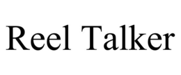 REEL TALKER trademark