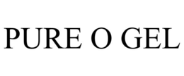 PURE O GEL trademark