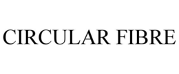 CIRCULAR FIBRE trademark