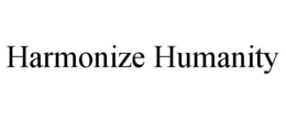 HARMONIZE HUMANITY trademark