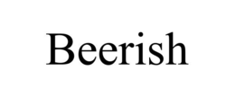BEERISH trademark