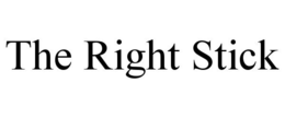 THE RIGHT STICK trademark