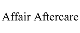 AFFAIR AFTERCARE trademark