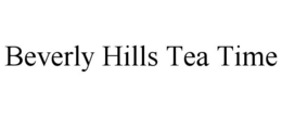 BEVERLY HILLS TEA TIME trademark