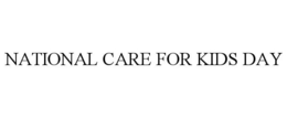 NATIONAL CARE FOR KIDS DAY trademark