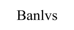 BANLVS trademark