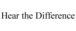HEAR THE DIFFERENCE trademark