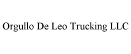 ORGULLO DE LEO TRUCKING LLC trademark