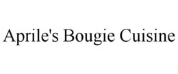 APRILE'S BOUGIE CUISINE trademark