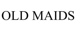 OLD MAIDS trademark