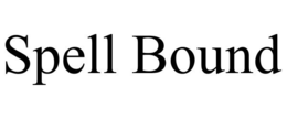 SPELL BOUND trademark