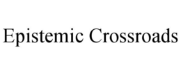 EPISTEMIC CROSSROADS trademark