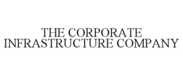 THE CORPORATE INFRASTRUCTURE COMPANY trademark