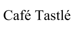 CAFÉ TASTLÉ trademark