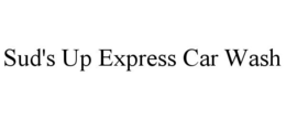 SUD'S UP EXPRESS CAR WASH trademark