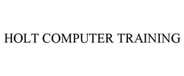 HOLT COMPUTER TRAINING trademark