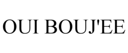 OUI BOUJ'EE trademark