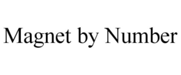 MAGNET BY NUMBER trademark