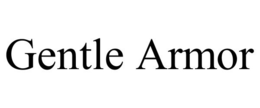 GENTLE ARMOR trademark