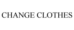 CHANGE CLOTHES trademark