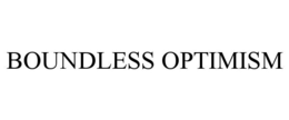 BOUNDLESS OPTIMISM trademark