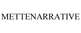 METTENARRATIVE trademark