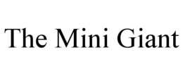THE MINI GIANT trademark