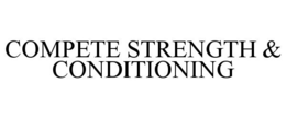 COMPETE STRENGTH & CONDITIONING trademark
