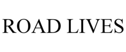 ROAD LIVES trademark
