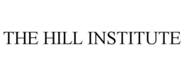 THE HILL INSTITUTE trademark