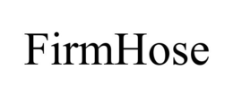 FIRMHOSE trademark