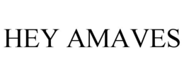 HEY AMAVES trademark