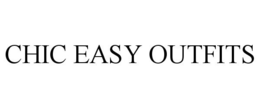 CHIC EASY OUTFITS trademark