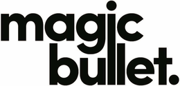 MAGIC BULLET. trademark