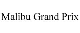MALIBU GRAND PRIX trademark