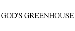 GOD'S GREENHOUSE trademark