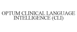 OPTUM CLINICAL LANGUAGE INTELLIGENCE (CLI) trademark