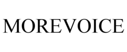 MOREVOICE trademark