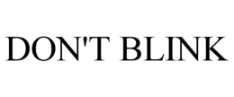 DON'T BLINK trademark