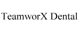 TEAMWORX DENTAL trademark