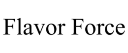 FLAVOR FORCE trademark
