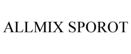 ALLMIX SPOROT trademark